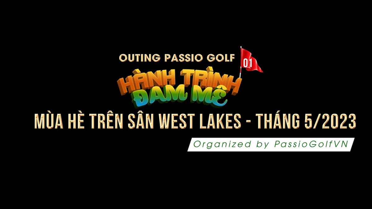 Mùa Hè Trên Sân West Lakes - Tháng 5/2023